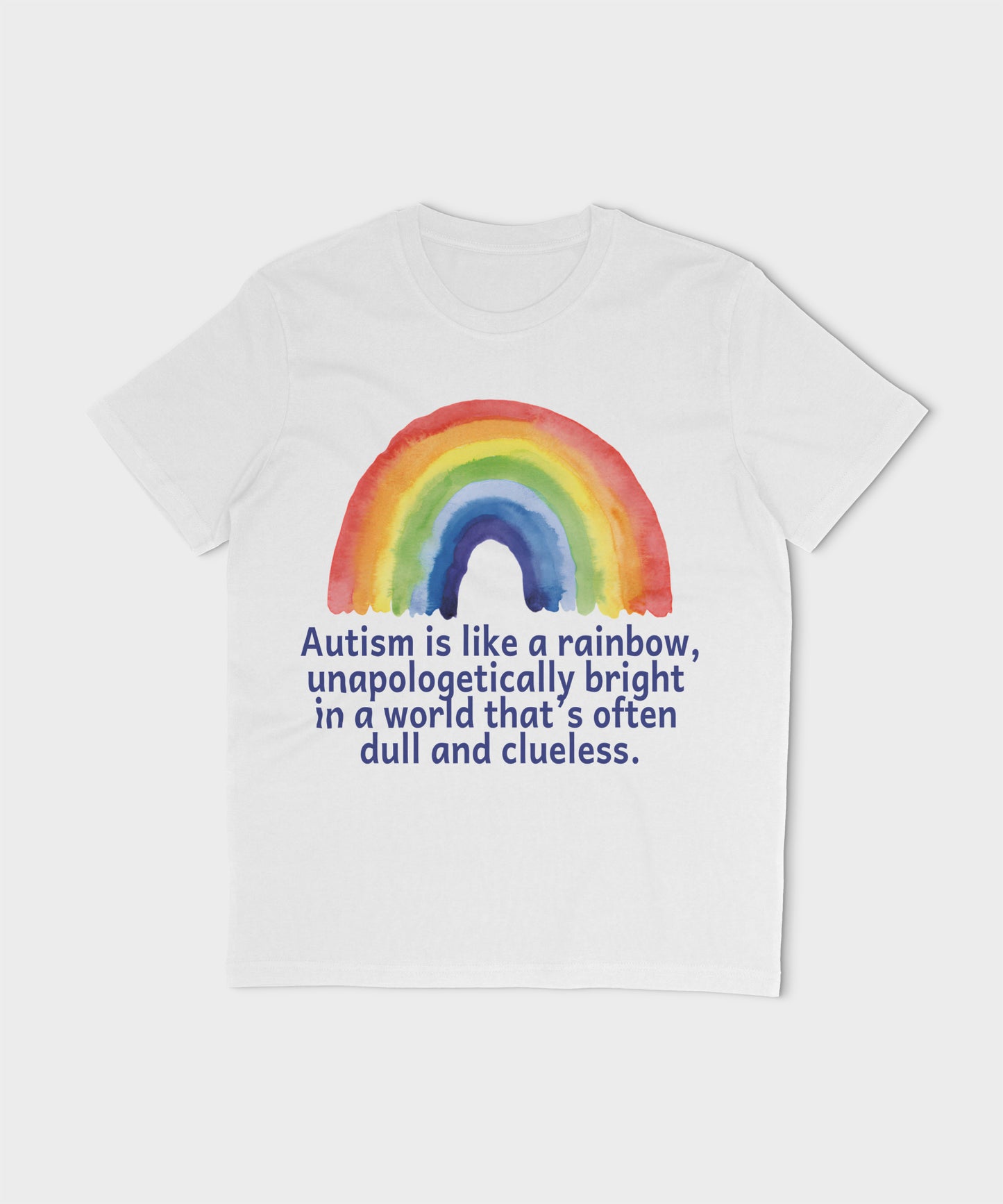 Autism Is Like The Rainbow T-Shirt