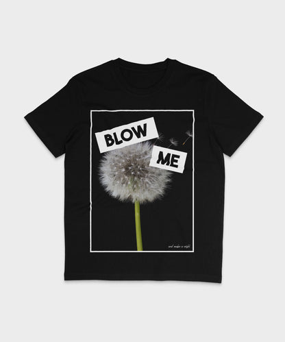 Blow Me T-Shirt