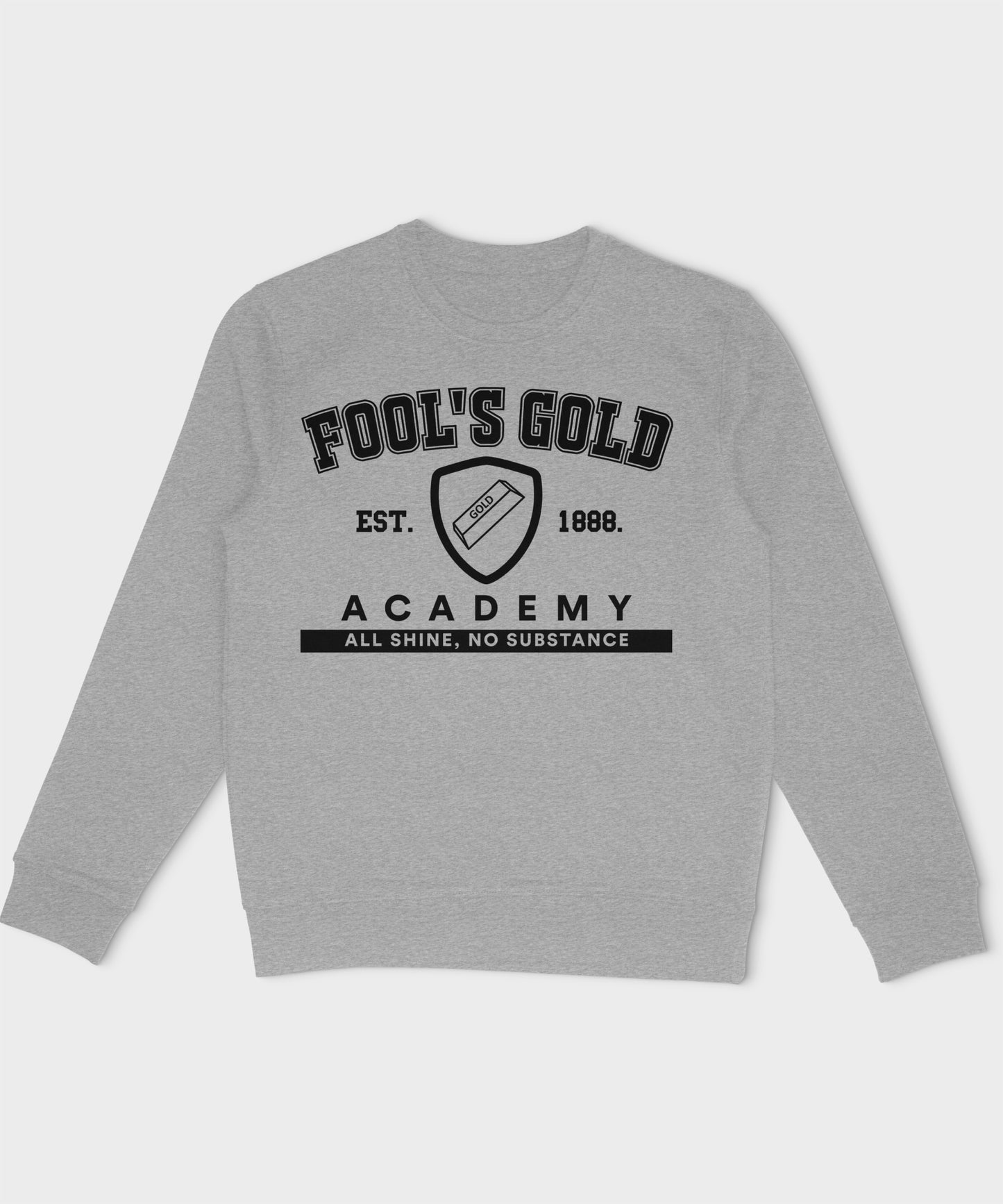 Fool's Gold Academy Sweatshirt