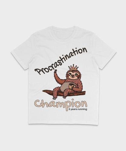 Procrastination Champ T-Shirt