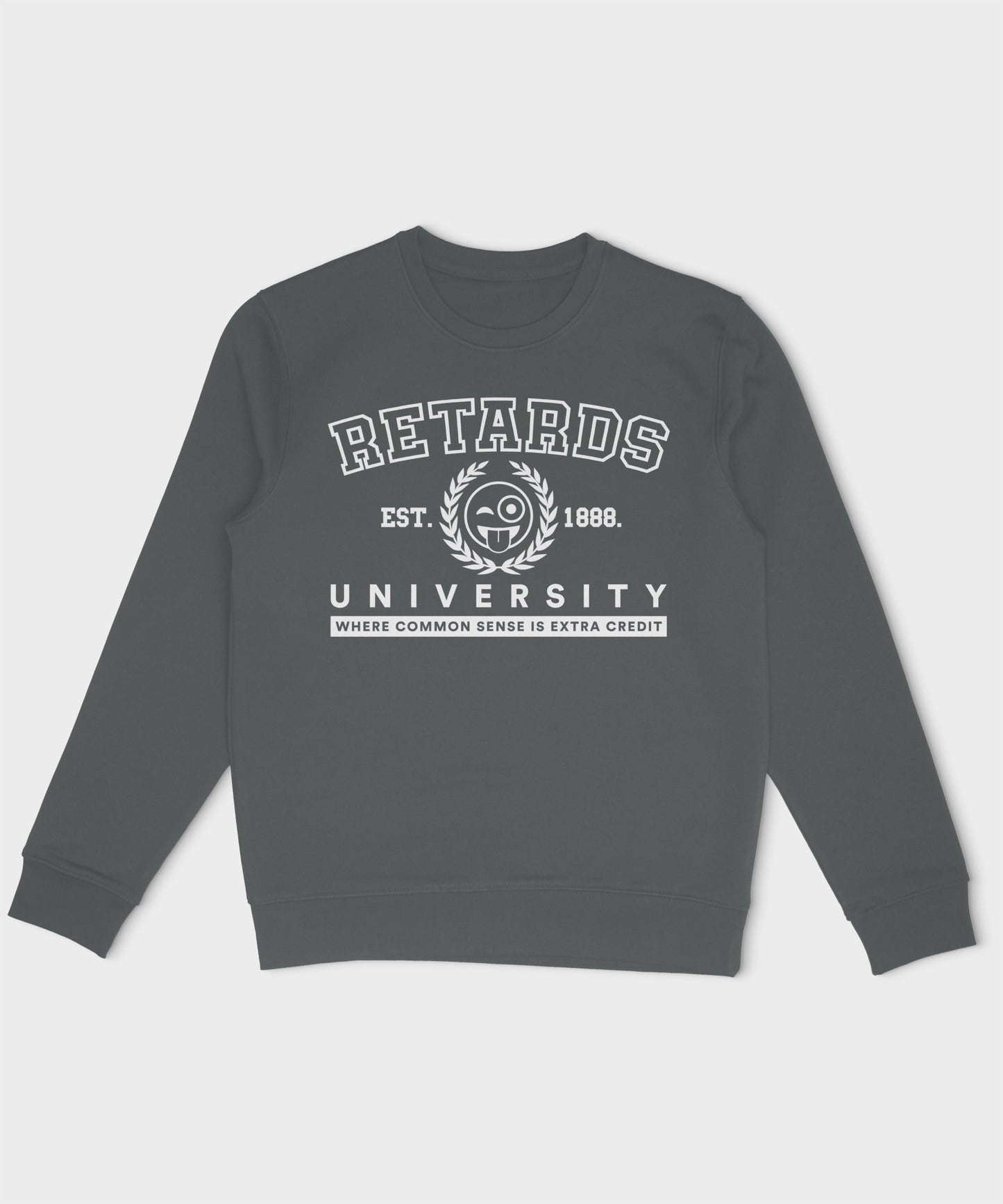 Retards University Sweatshirt