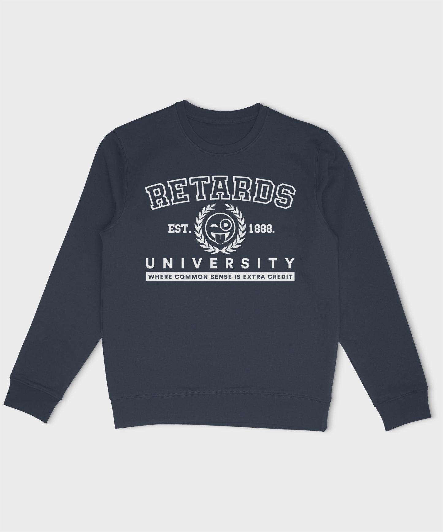 Retards University Sweatshirt